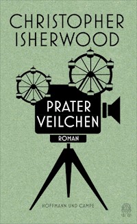 Praterveilchen - Christopher Isherwood - E-Book