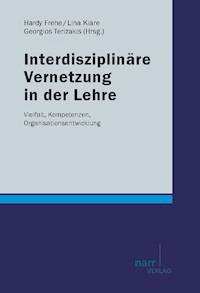 Interdisziplinäre Vernetzung in der Lehre -  - E-Book