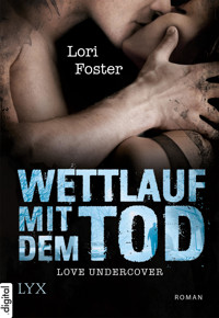 Love Undercover - Wettlauf mit dem Tod - Lori Foster - E-Book