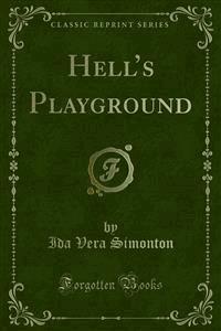 Hell’s Playground - Ida Vera Simonton - E-Book