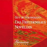 Das Freudenhaus: Maupassants Novellen - Guy de Maupassant - Hörbuch