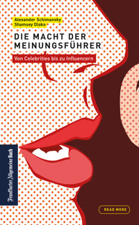 Die Macht der Meinungsführer: von Celebrities bis zu Influencern -  - E-Book