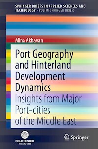 Port Geography and Hinterland Development Dynamics - Mina Akhavan - E-Book