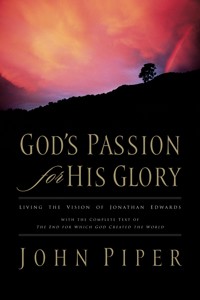 God's Passion for His Glory - John Piper - E-Book