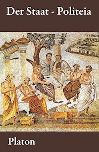 Der Staat - Politeia - Platón - E-Book