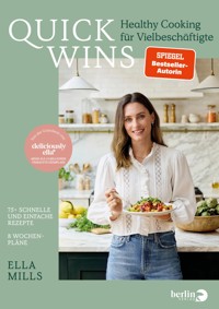 Deliciously Ella – QUICK WINS - Ella Mills (Woodward) - E-Book