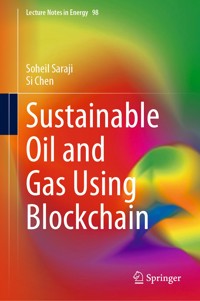 Sustainable Oil and Gas Using Blockchain - Soheil Saraji - E-Book