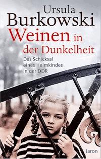 Weinen in der Dunkelheit - Ursula Burkowski - E-Book