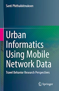Urban Informatics Using Mobile Network Data - Santi Phithakkitnukoon - E-Book