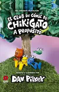 El Club del Cómic de Chikigato 3: A propósito - Dav Pilkey - E-Book