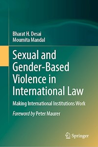 Sexual and Gender-Based Violence in International Law - Bharat H. Desai - E-Book