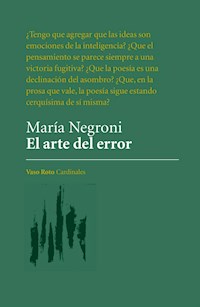 El arte del error - María Negroni - E-Book