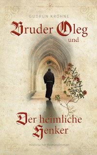 Bruder Oleg und Der heimliche Henker - Gudrun Krohne - E-Book