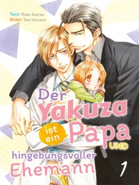 Der Yakuza ist ein Papa und hingebungsvoller Ehemann - Haru Sakura - E-Book