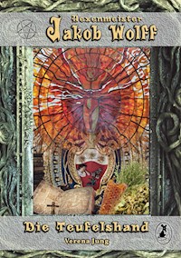 Jakob Wolff - Die Teufelshand - Verena Jung - E-Book