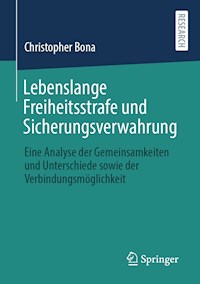 Lebenslange Freiheitsstrafe und Sicherungsverwahrung - Christopher Bona - E-Book