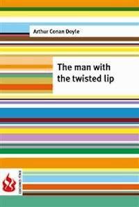 The man with the twisted lip (low cost). Limited edition - Arthur Conan Doyle - E-Book