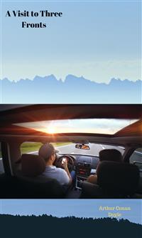 A Visit to Three Fronts - Arthur Conan Doyle - E-Book