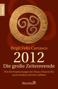 2012 - Die große Zeitenwende - Birgit Feliz Carrasco - E-Book