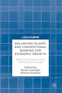 Balancing Islamic and Conventional Banking for Economic Growth -  - E-Book