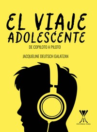 El viaje adolescente - Jacqueline Deutsch Galatzan - E-Book