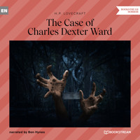The Case of Charles Dexter Ward (Unabridged) - H. P. Lovecraft - Hörbuch