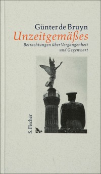 Unzeitgemäßes - Günter de Bruyn - E-Book