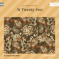 At Twenty-two (Unabridged) - Rudyard Kipling - Hörbuch