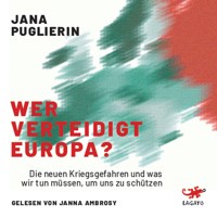 Wer verteidigt Europa? - Jana Puglierin - Hörbuch
