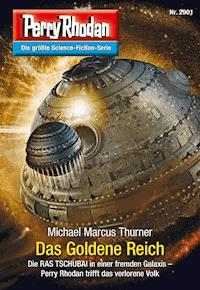 Perry Rhodan 2901: Das Goldene Reich - Michael Marcus Thurner - E-Book + Hörbuch