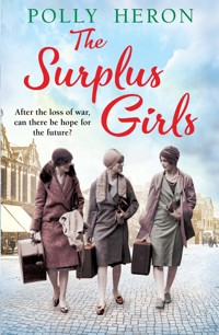 The Surplus Girls - Polly Heron - E-Book