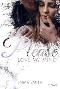 Please, love my mind - Emma Smith - E-Book