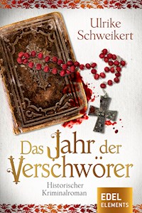 Das Jahr der Verschwörer - Ulrike Schweikert - E-Book
