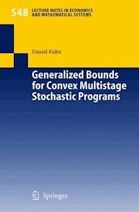 Generalized Bounds for Convex Multistage Stochastic Programs - Daniel Kuhn - E-Book