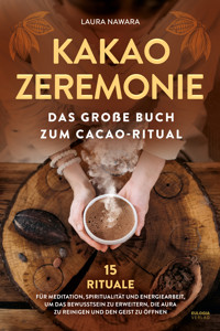 Kakao Zeremonie - Laura Nawara - E-Book