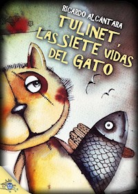 Tulinet, las siete vidas del gato - Ricardo Alcántara - E-Book