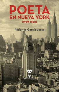 Poeta en Nueva York - Federico García Lorca - E-Book
