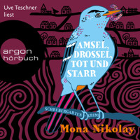Amsel, Drossel, tot und starr - Schrebergartenkrimi - Manne Nowak ermittelt, Band 2 (Ungekürzte Lesung) - Mona Nikolay - Hörbuch