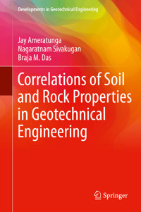 Correlations of Soil and Rock Properties in Geotechnical Engineering - Jay Ameratunga - E-Book