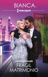 Frágil matrimonio - Louise Fuller - E-Book