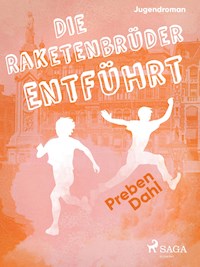 Die Raketenbrüder: Entführt - Preben Dahl - E-Book