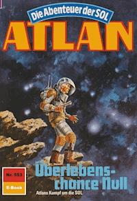 Atlan 553: Überlebenschance Null - Falk-Ingo Klee - E-Book