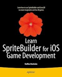Learn SpriteBuilder for iOS Game Development - Steffen Itterheim - E-Book