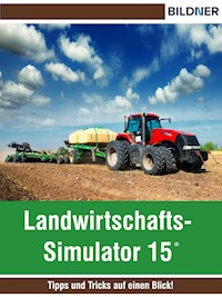 Landwirtschafts-Simulator 15 - Josefine Schnellhammer - E-Book