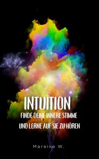 Intuition - Mareike W. - E-Book