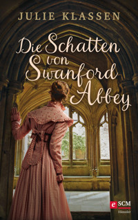 Die Schatten von Swanford Abbey - Julie Klassen - E-Book