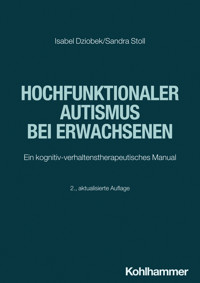 Hochfunktionaler Autismus bei Erwachsenen - Isabel Dziobek - E-Book