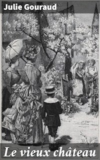 Le vieux château - Julie Gouraud - E-Book