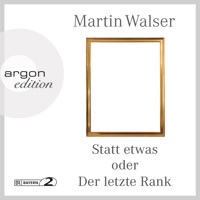 Statt etwas oder Der letzte Rank (Ungekürzte Autorenlesung) - Martin Walser - Hörbuch
