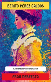Frau Perfecta - Benito Pérez Galdòs - E-Book